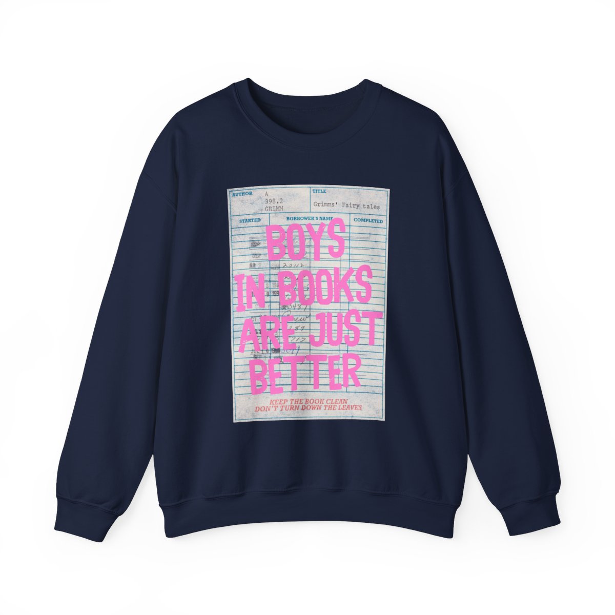 Boys in Books Are Just Better Sweatshirt