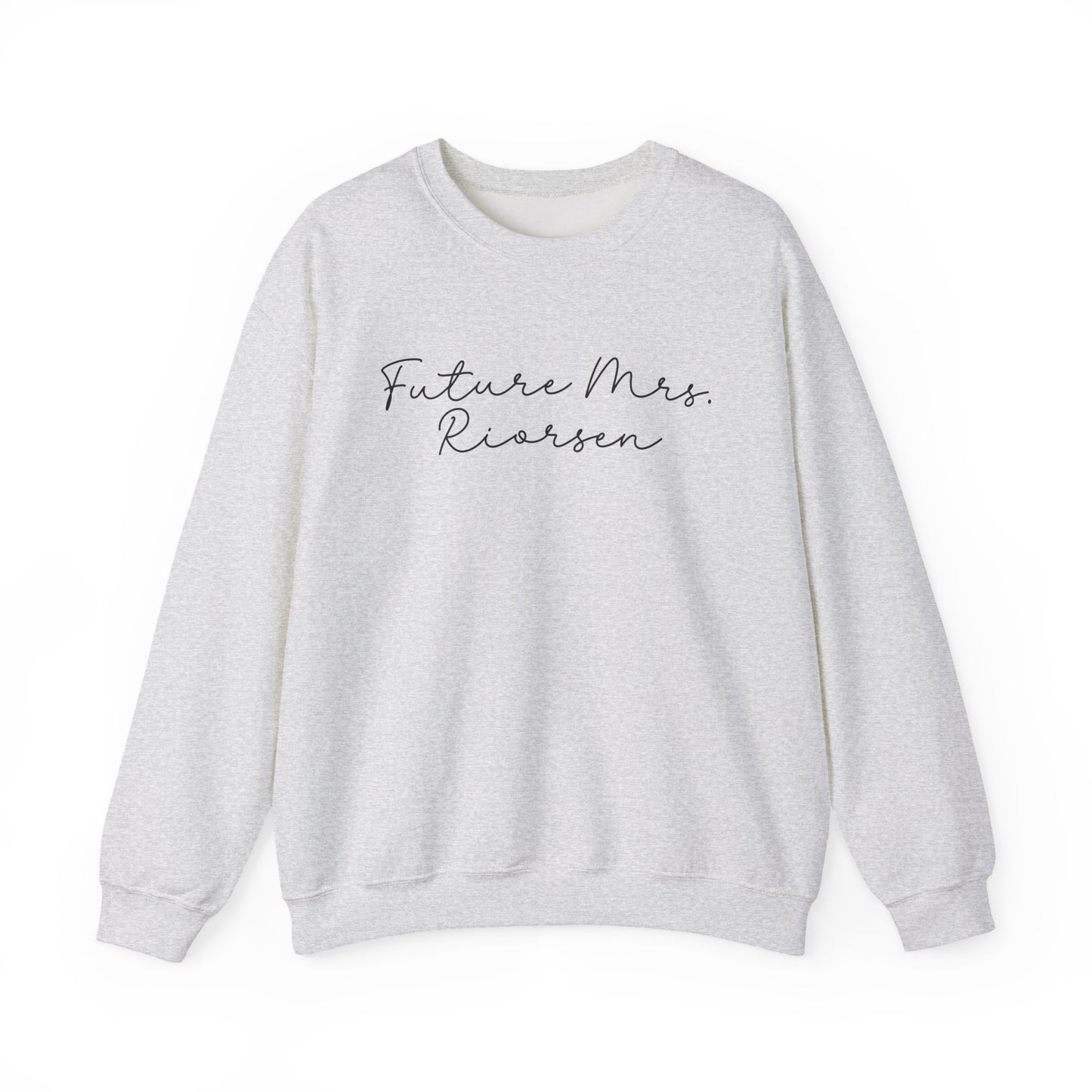Future Mrs. Riorson Sweatshirt