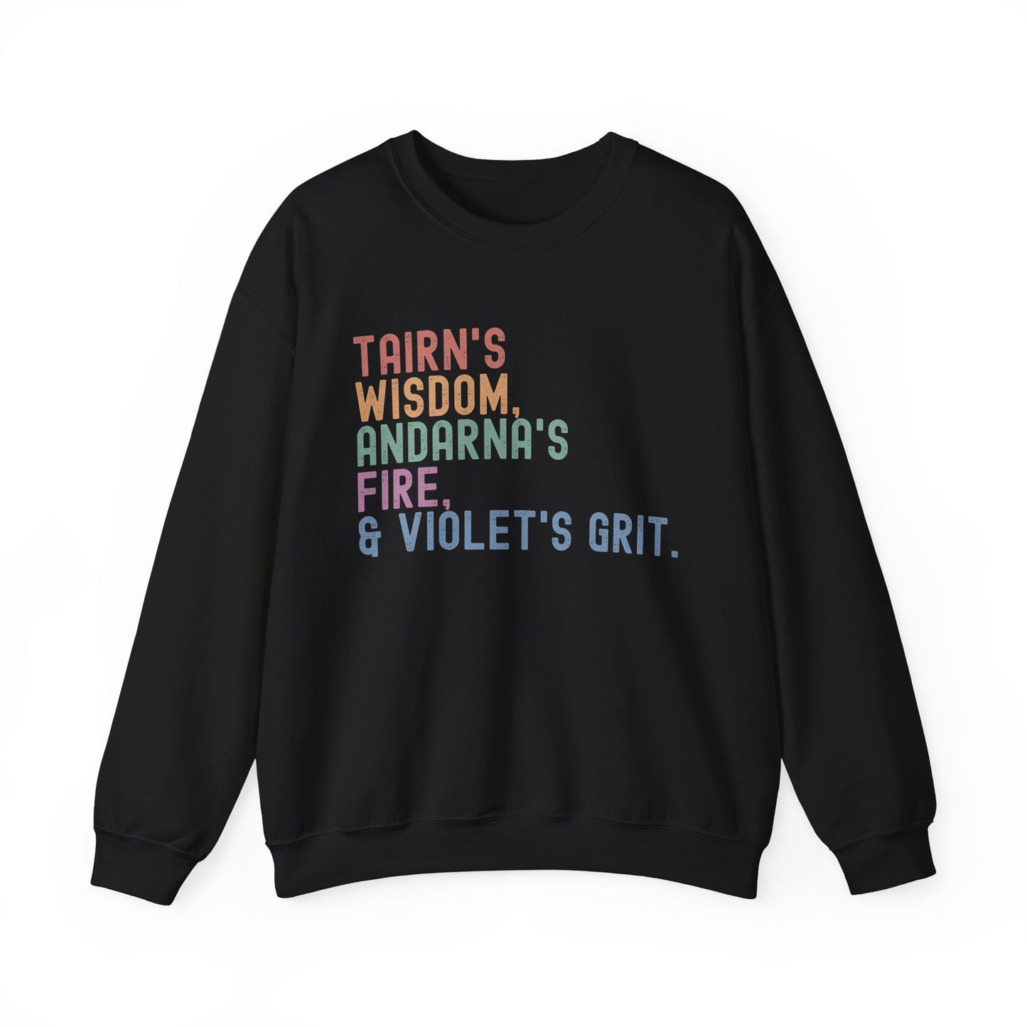 "Tairn's Wisdom, Andarna's Fire, & Violet's Grit" Sweatshirt