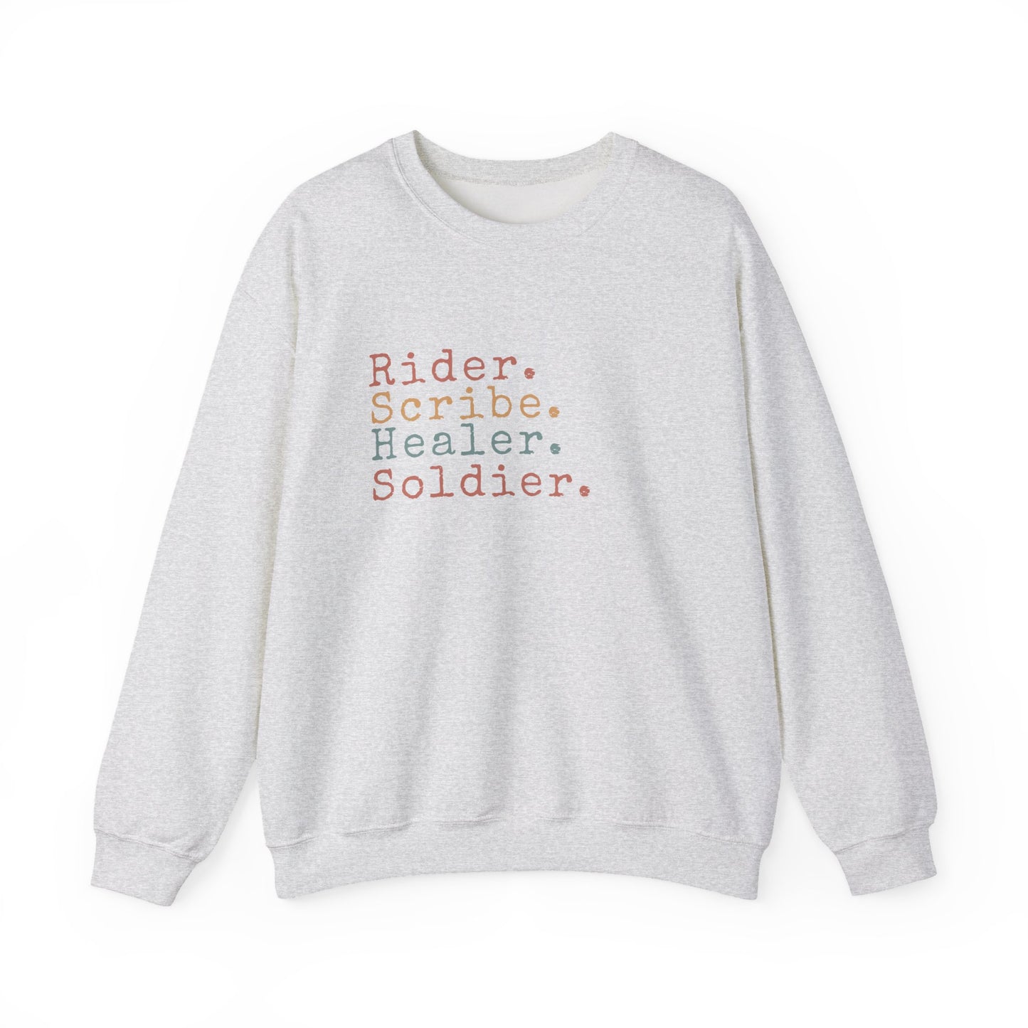 Rider. Scribe. Healer. Soldier. Sweatshirt