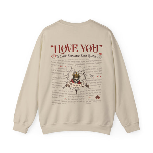"I Love You" in Dark Romance Book Quotes Sweatshirt