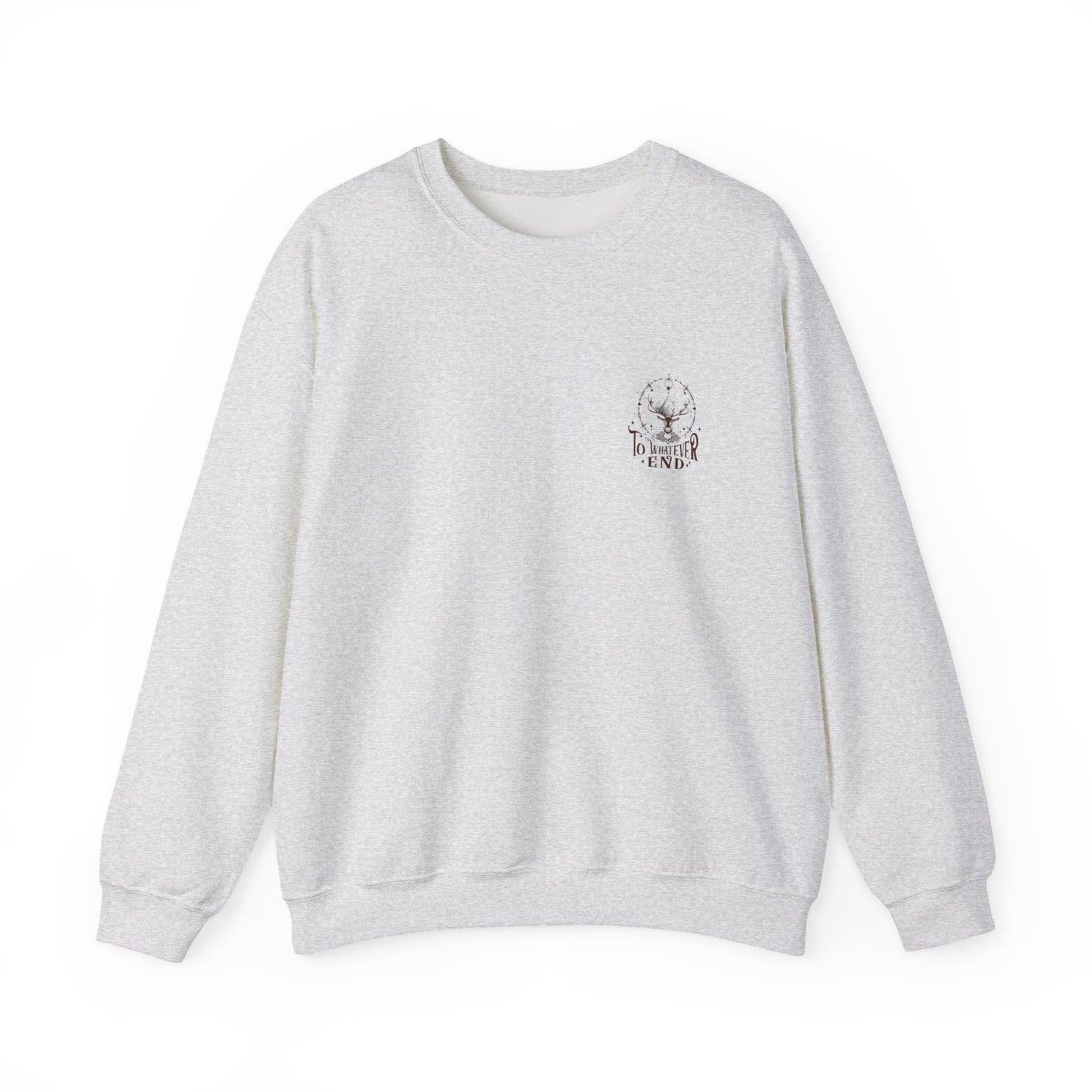 "To Whatever End" Tribute Sweatshirt