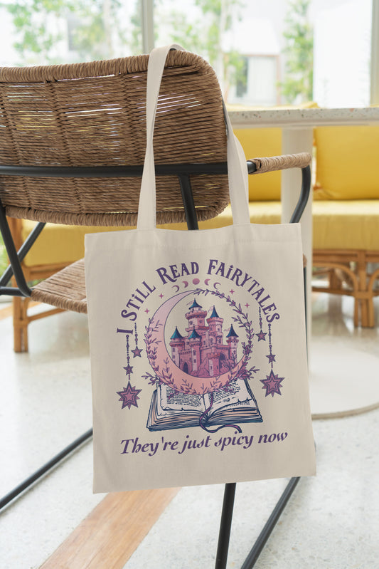 I Still Read Fairytales Tote Bag