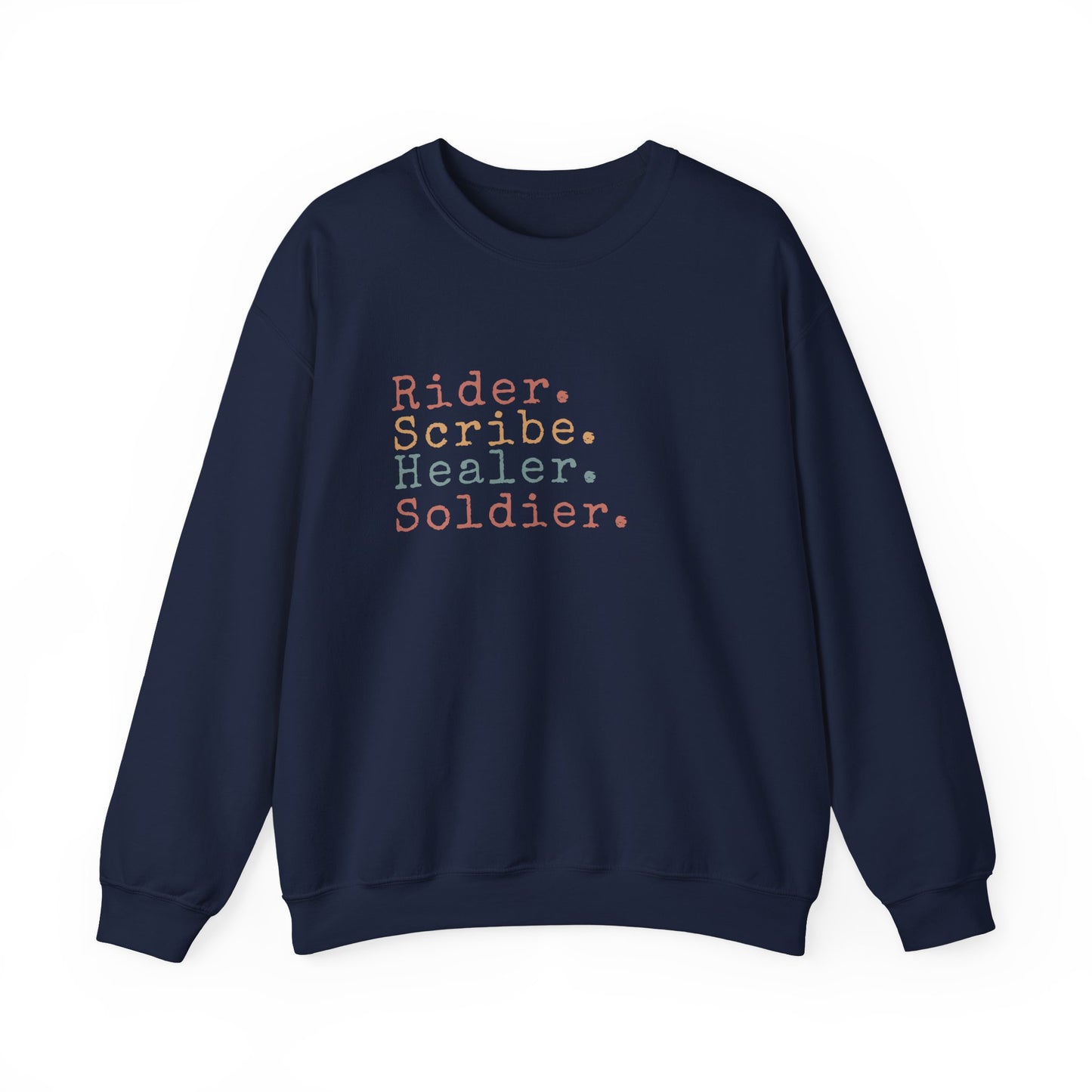 Rider. Scribe. Healer. Soldier. Sweatshirt