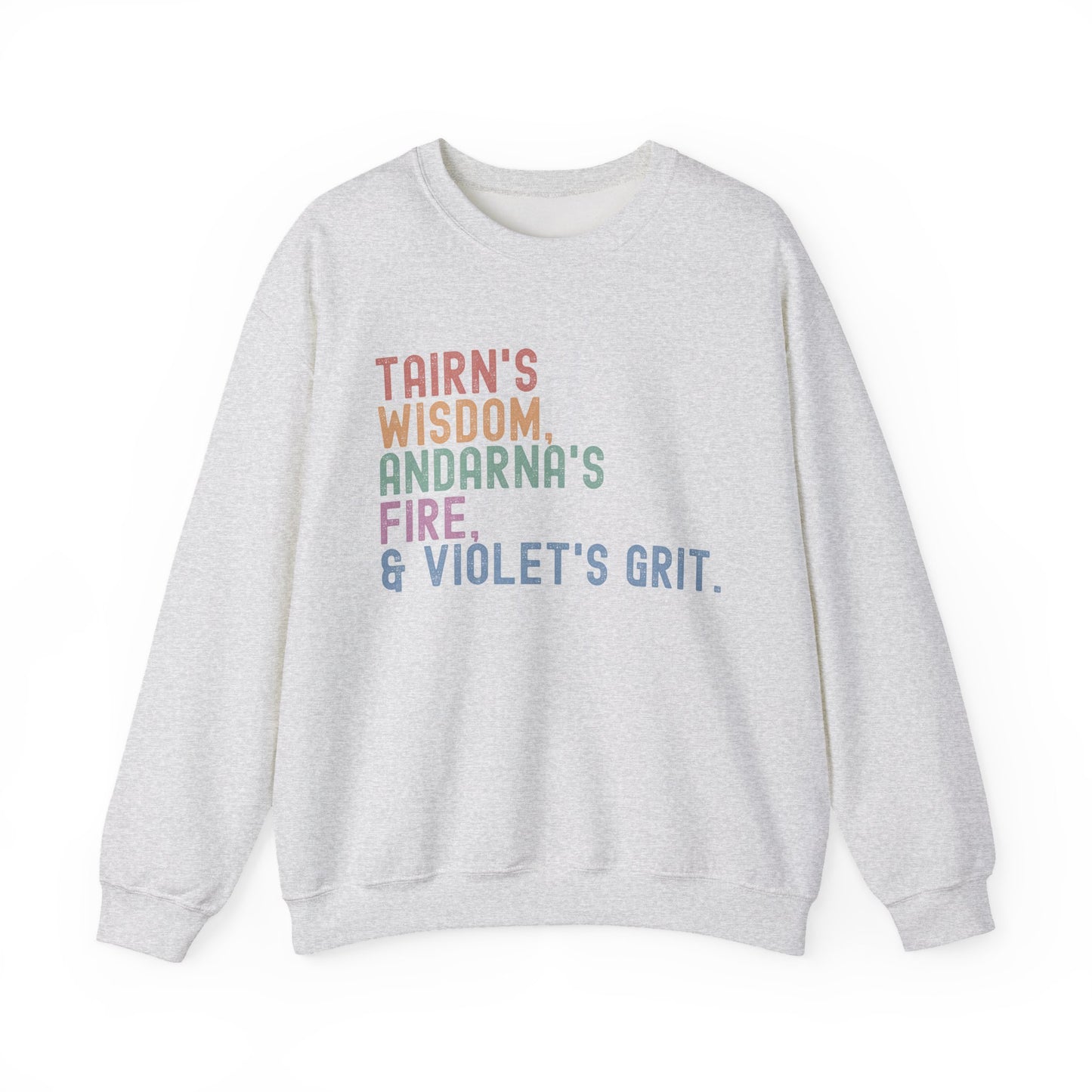 "Tairn's Wisdom, Andarna's Fire, & Violet's Grit" Sweatshirt