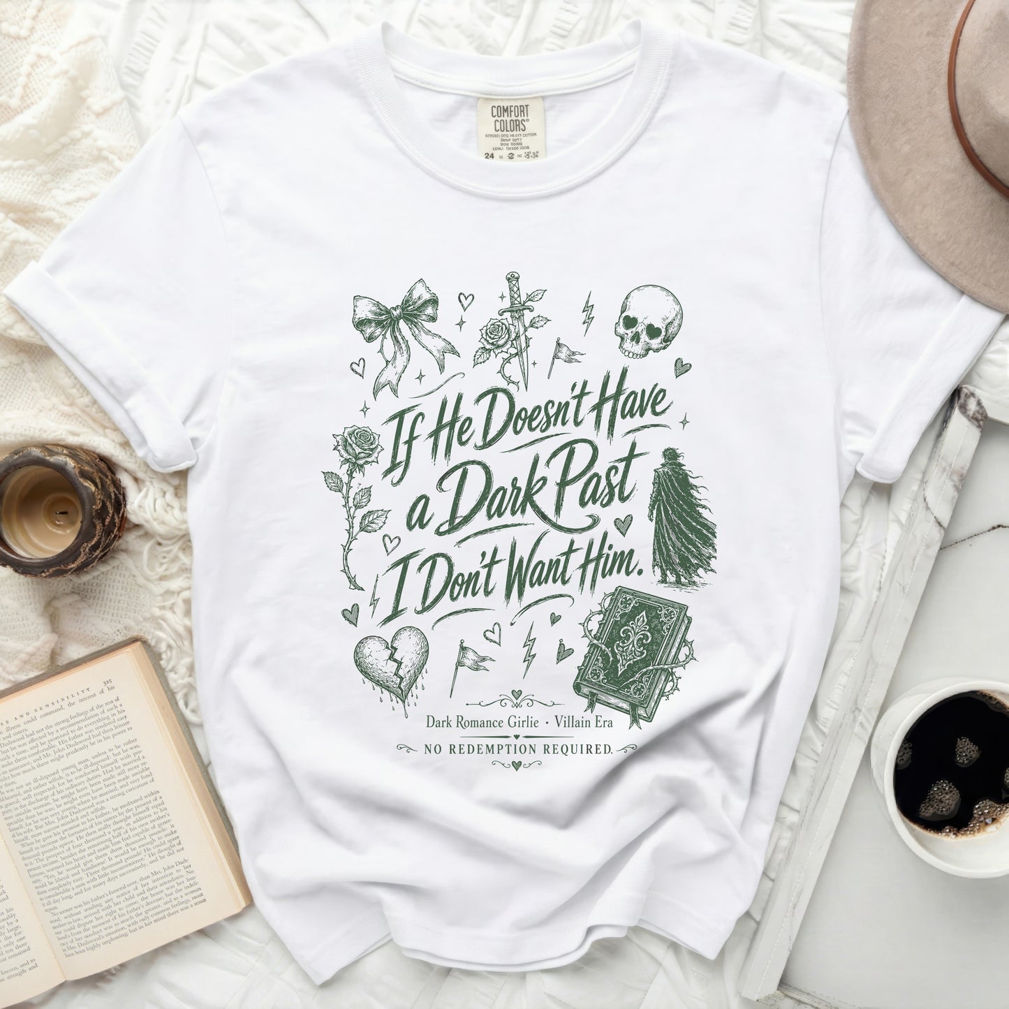White t-shirt with "If He Doesn't Have a Dark Past I Don't Want Him" text.