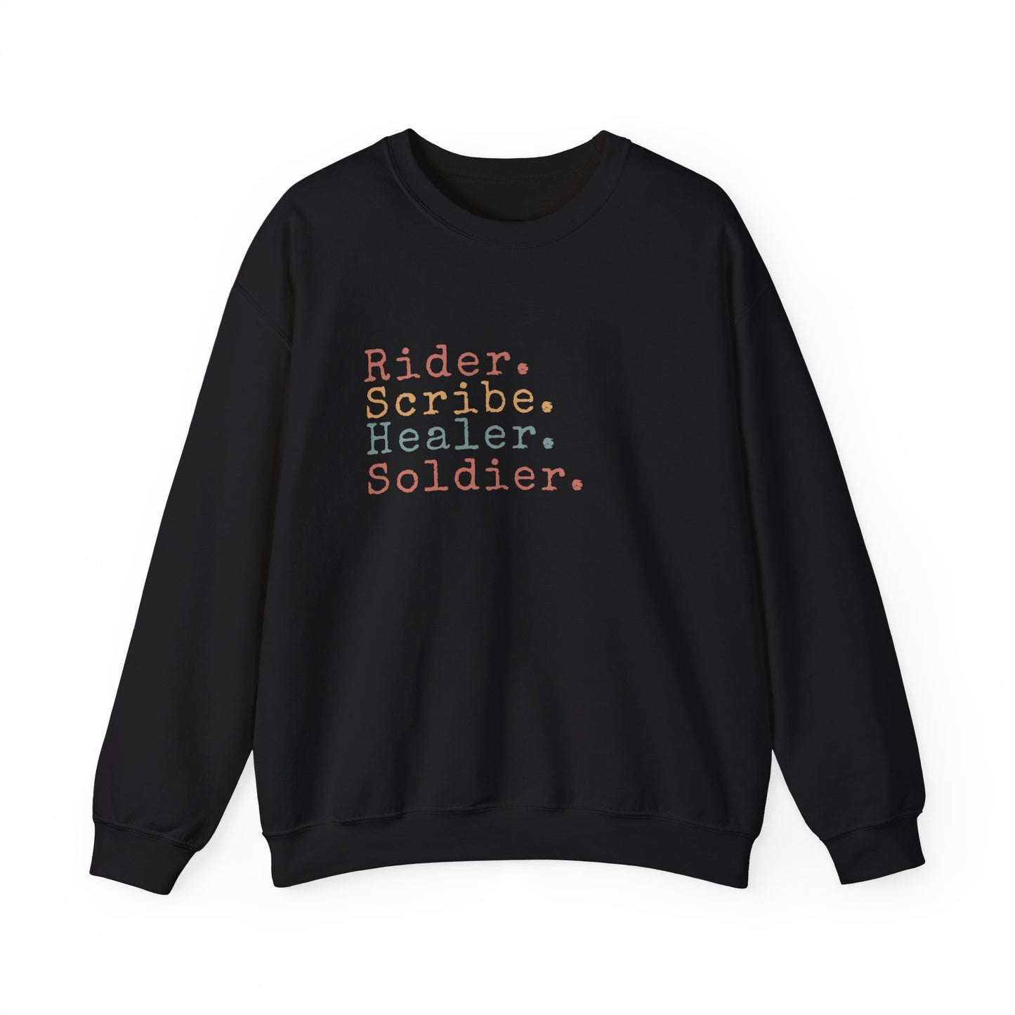 Rider. Scribe. Healer. Soldier. Sweatshirt