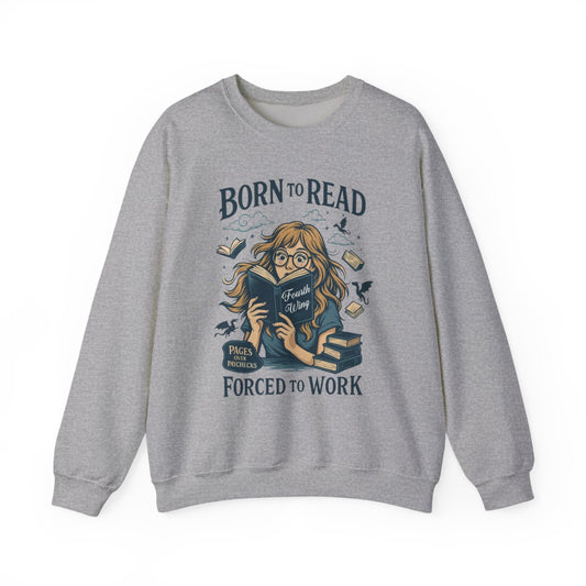 Born to Read Forced to Work Graphic Sweatshirt