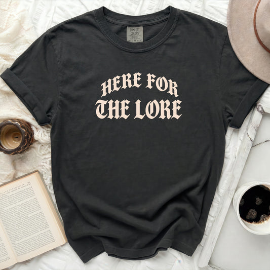 Here For The Lore Tee