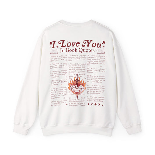 "I Love You" in Book Quotes Sweatshirt