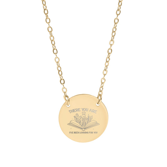 There You Are I've Been Looking For You Necklace