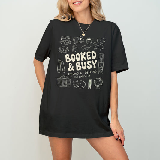 Booked And Busy Reading All Weekend T-Shirt