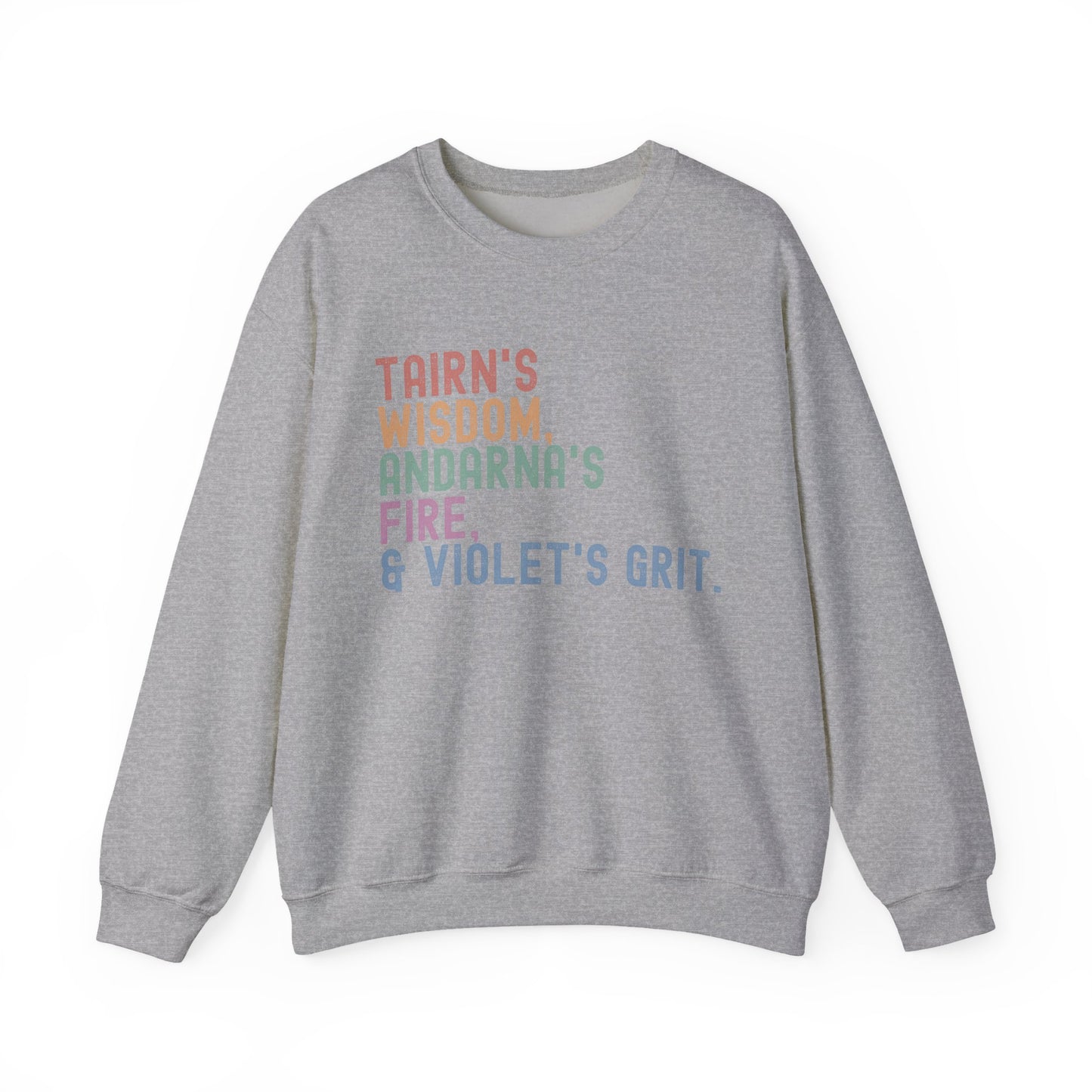 "Tairn's Wisdom, Andarna's Fire, & Violet's Grit" Sweatshirt