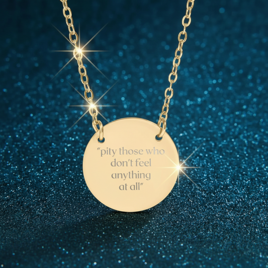 Pity Those Who Feel Circle Necklace