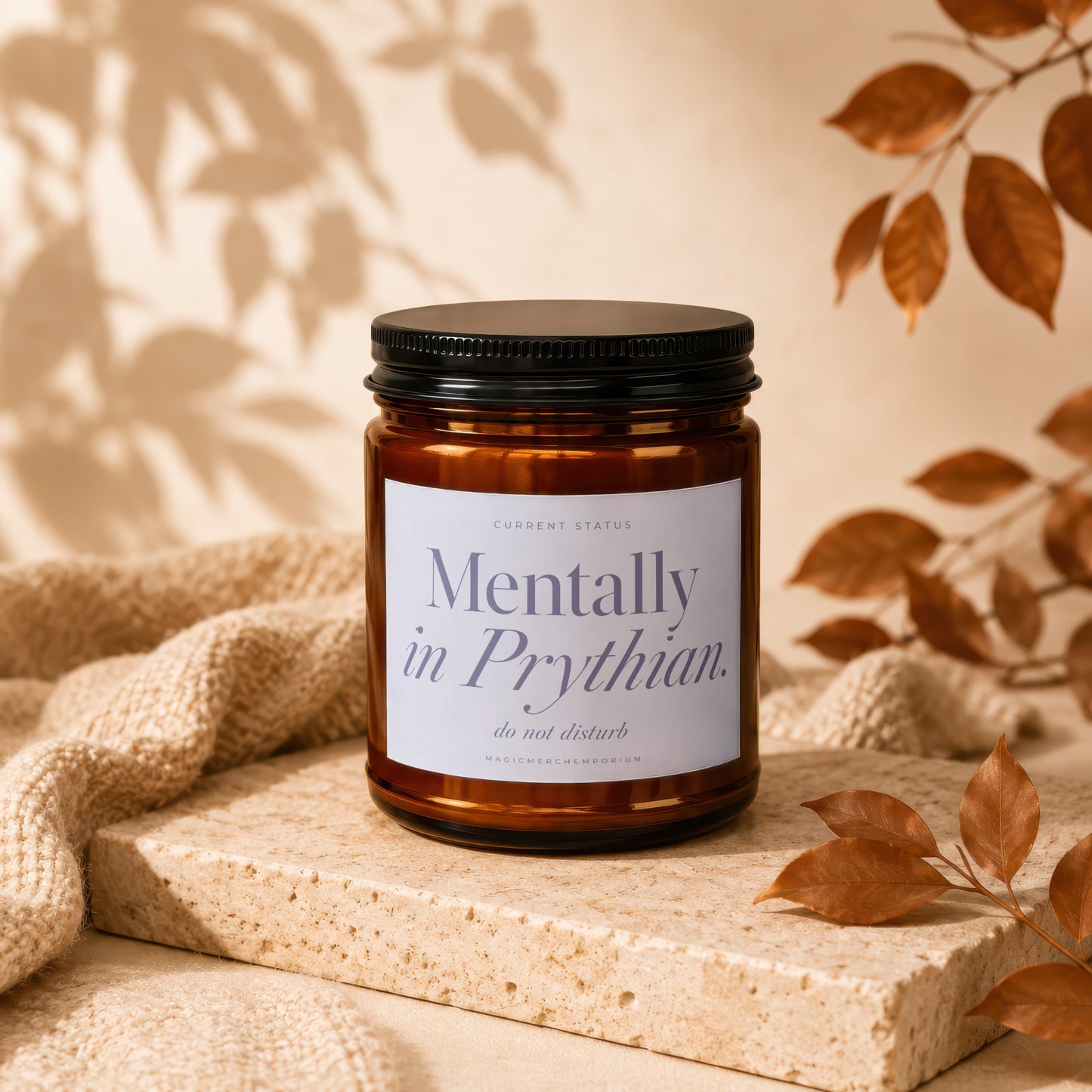 Amber candle with black lid, labeled "Mentally in Pmythian. do not disturb."