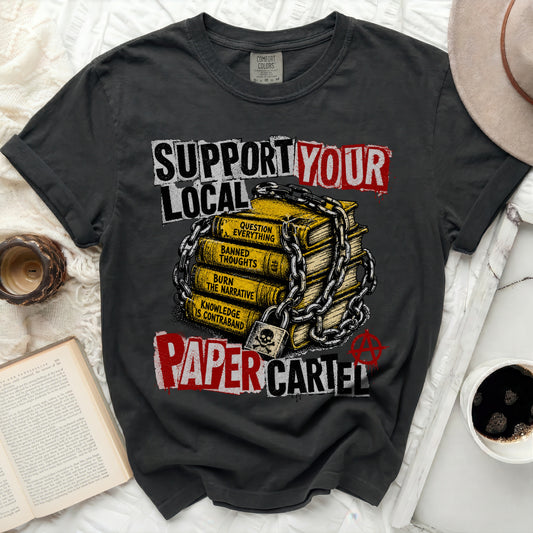 T-shirt with "SUPPORT YOUR LOCAL PAPER CARTEL" text over stacked books.
