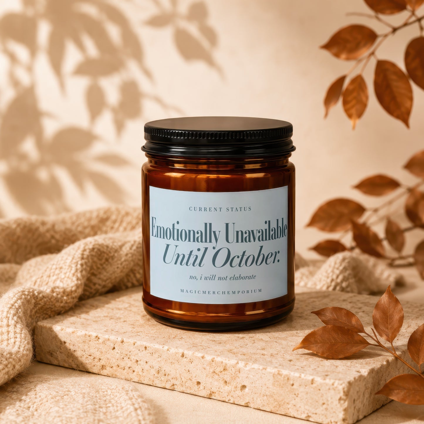 Amber candle labeled "Emotionally Unavailable Until October."