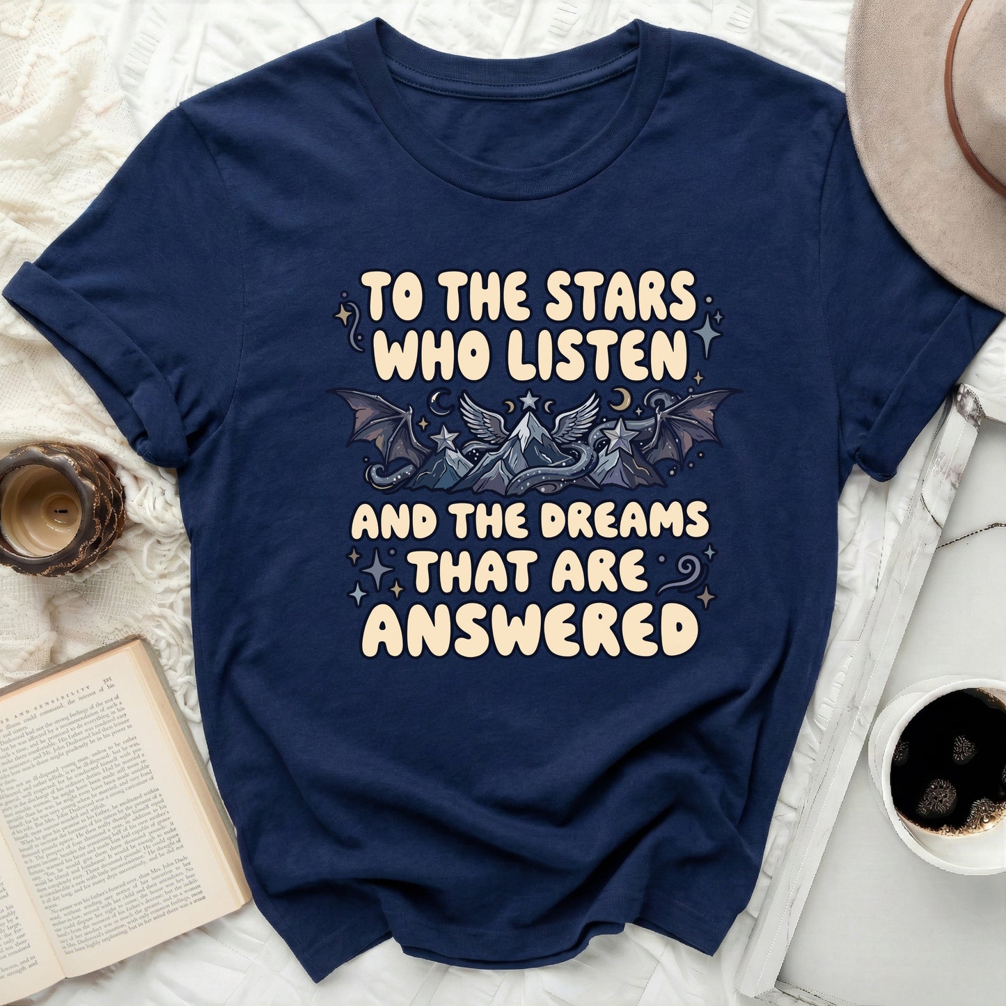 TO THE STARS WHO LISTEN AND THE DREAMS THAT ARE ANSWERED product type
Stars Who Listen Dreams Answered T-Shirt
Fantasy Mountains Dragons Tee
Celestial Quote Shirt Unique
Magical Design Apparel Top
Inspirational Literary Bookish
Dark Blue Navy Blue Tee
Stars Moon Graphic Shirt
Mystical Creatures Clothing
Night Sky Theme Shirt