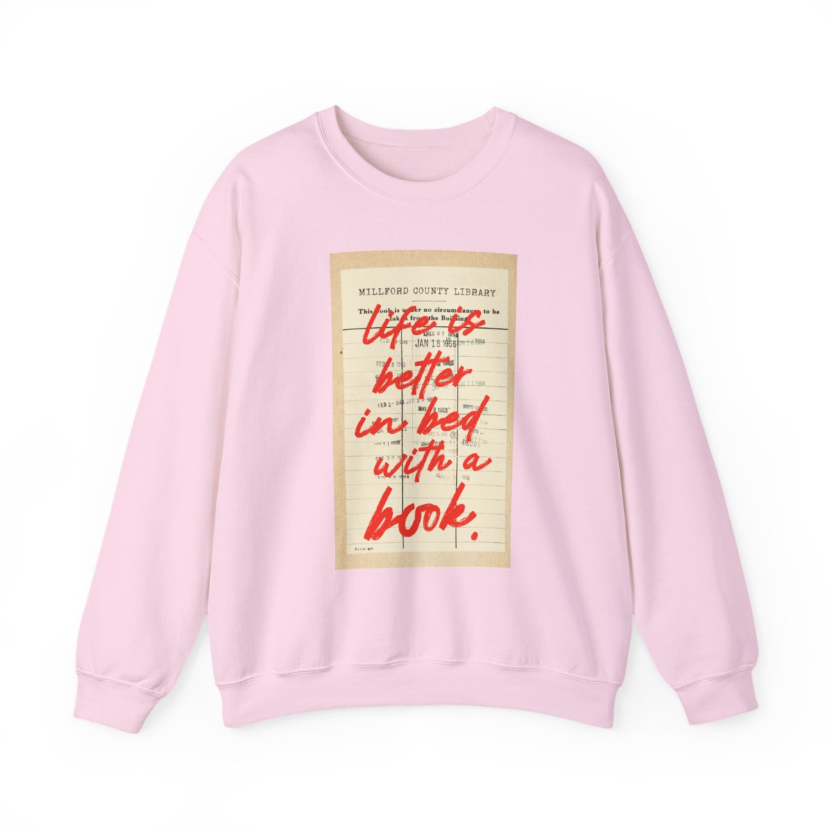 Life Is Better In Bed With A Book Sweatshirt
