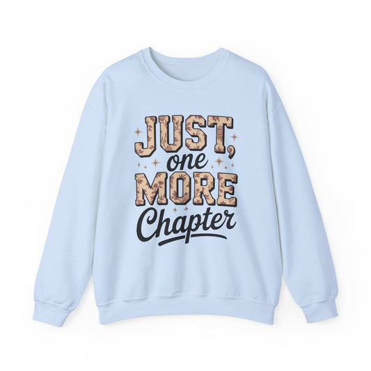 Just One More Chapter Sweatshirt for Book Lovers
