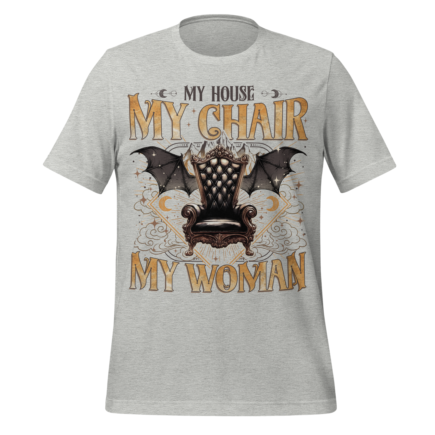 My House My Chair My Woman Tee