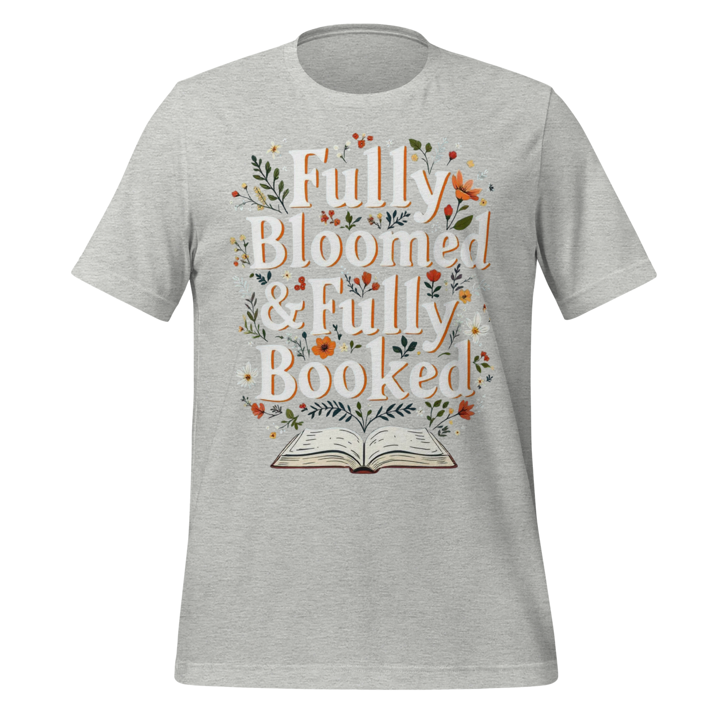 Fully Bloomed And Fully Booked Floral Tee