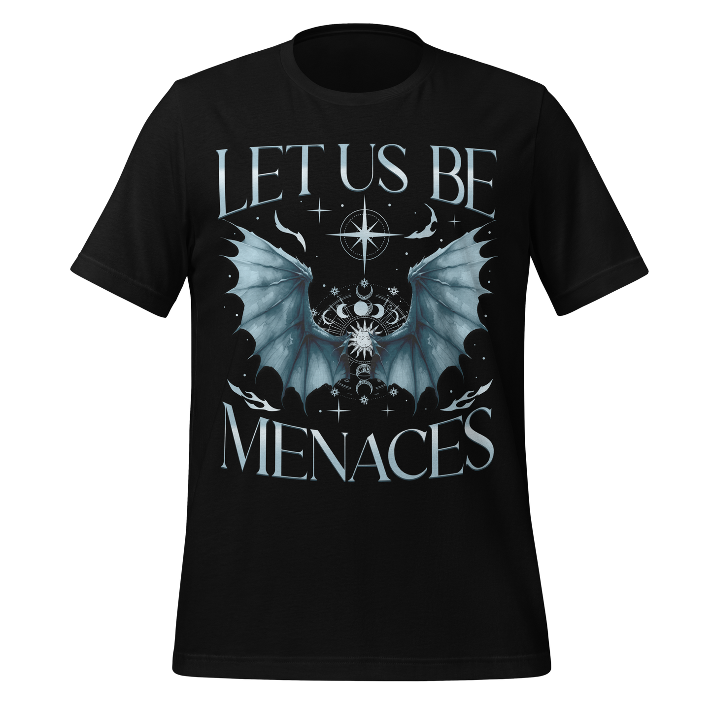 Let Us Be Menaces Dragon Tee