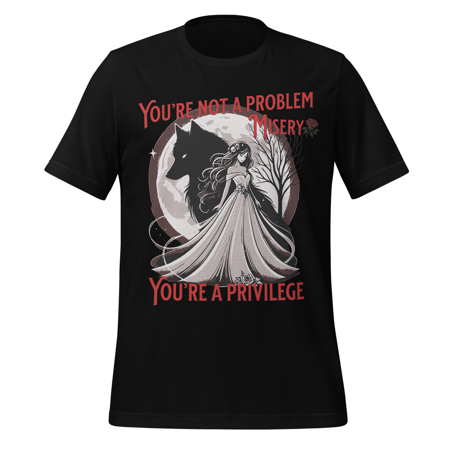 "You’re Not a Problem, Misery" Tee