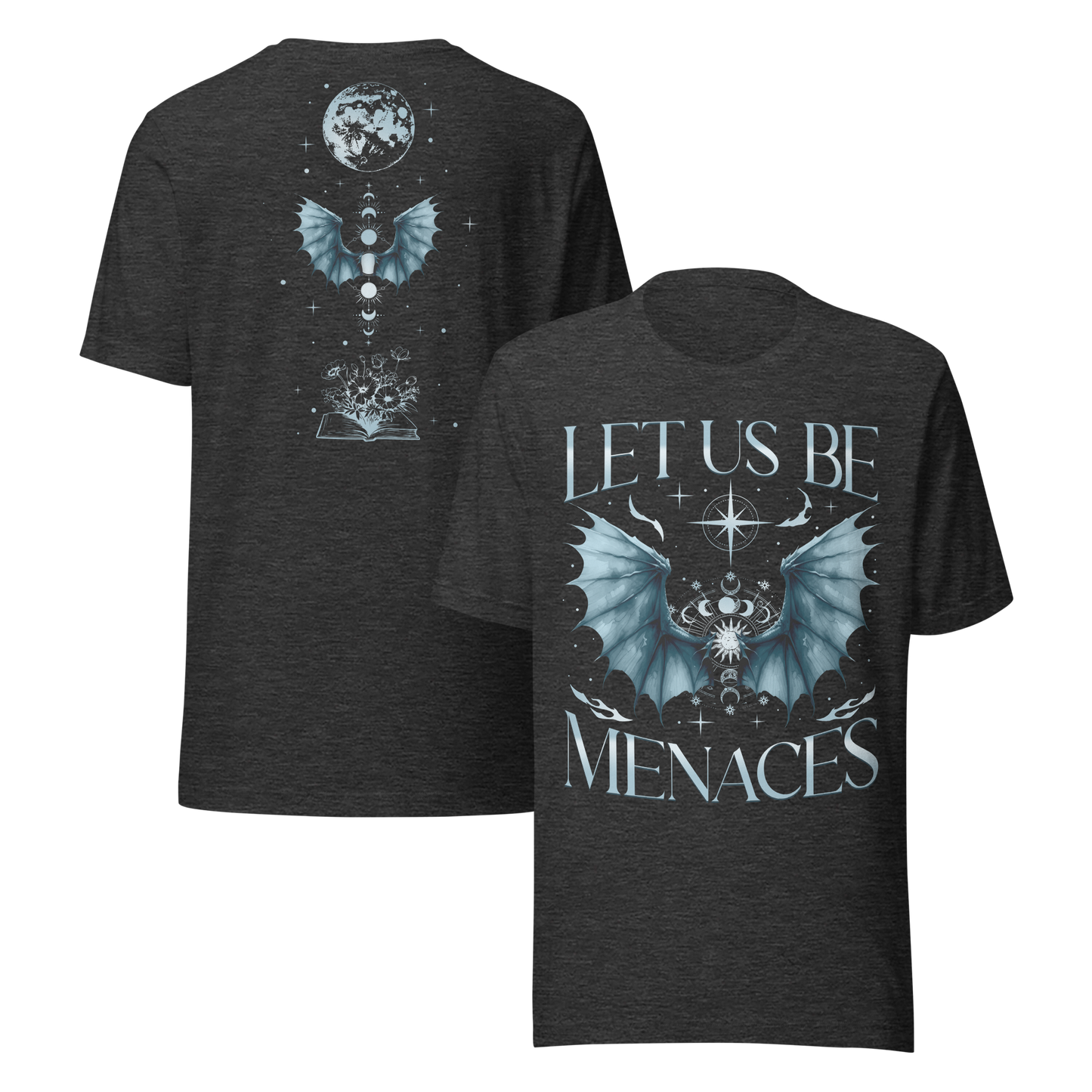 Let Us Be Menaces Dragon Tee - MagicMerchEmporium