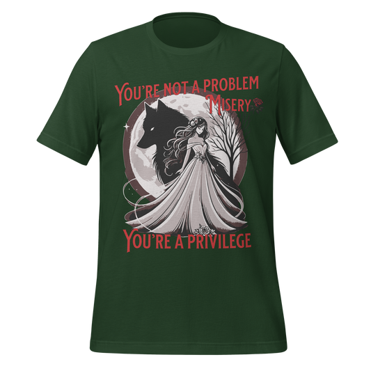 "You’re Not a Problem, Misery" Tee - MagicMerchEmporium