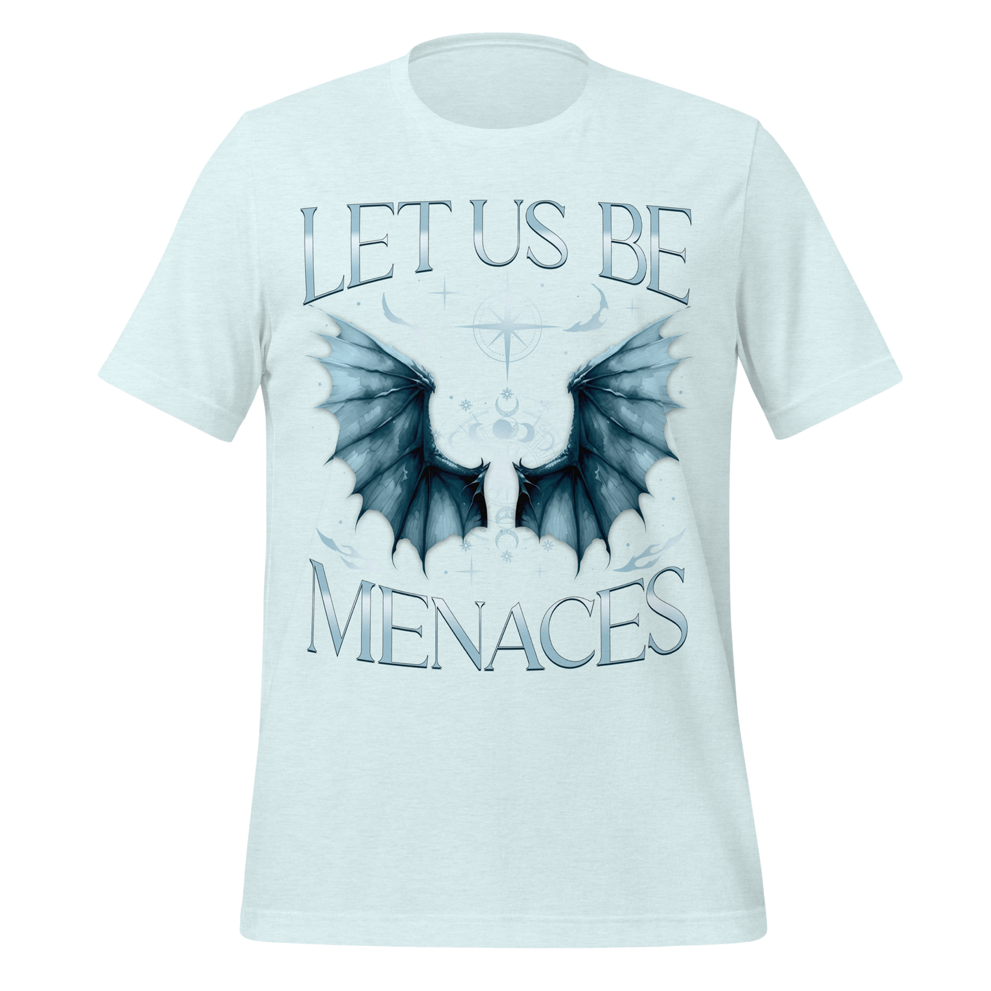 Let Us Be Menaces Dragon Tee