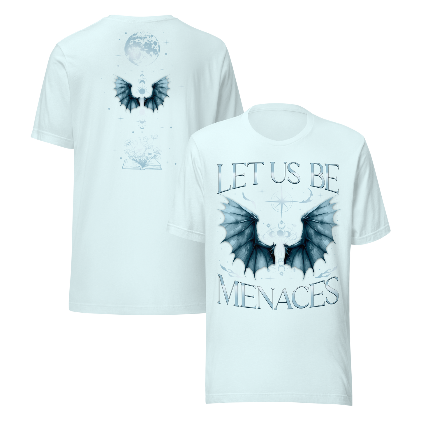 Let Us Be Menaces Dragon Tee
