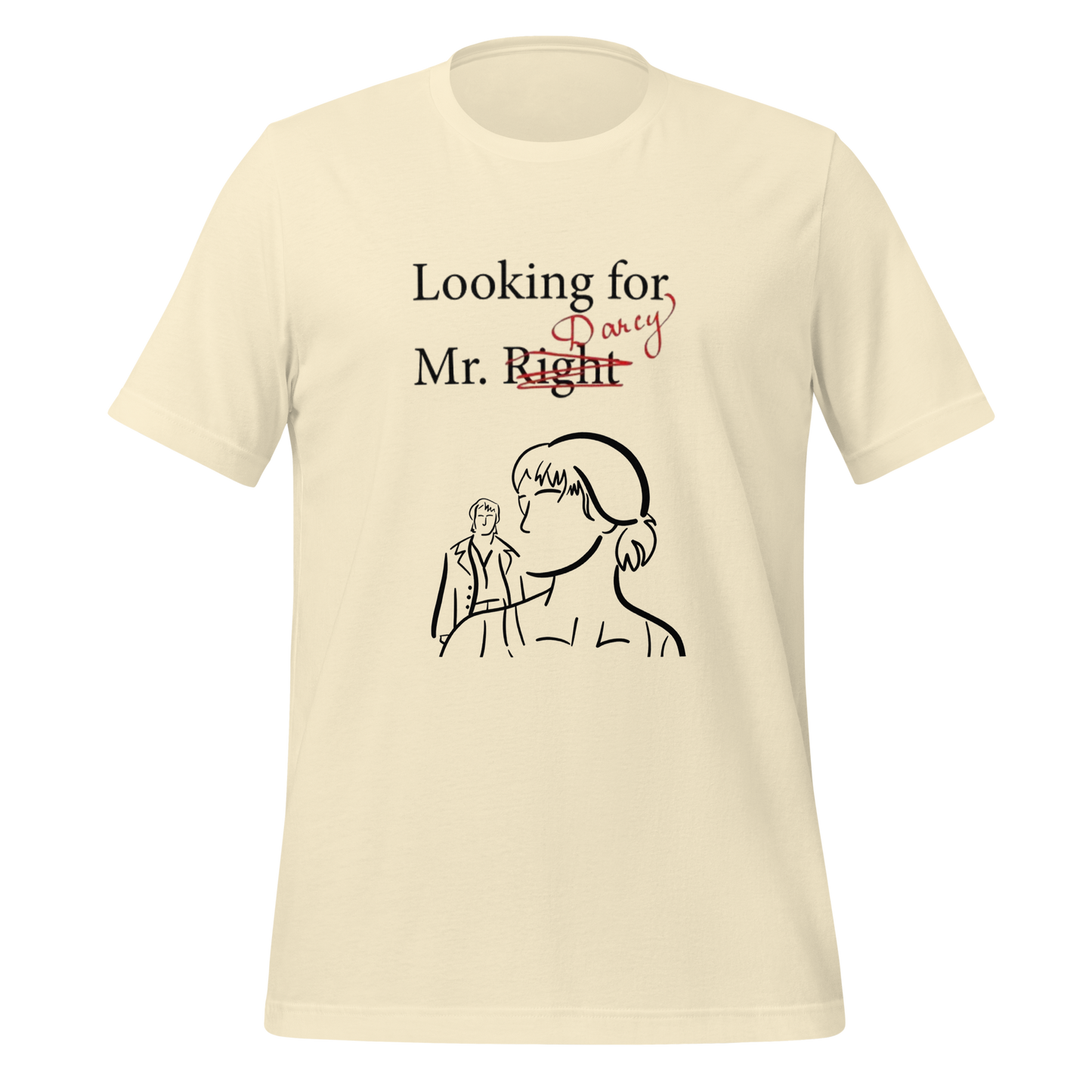 Looking for Mr. Darcy Tee