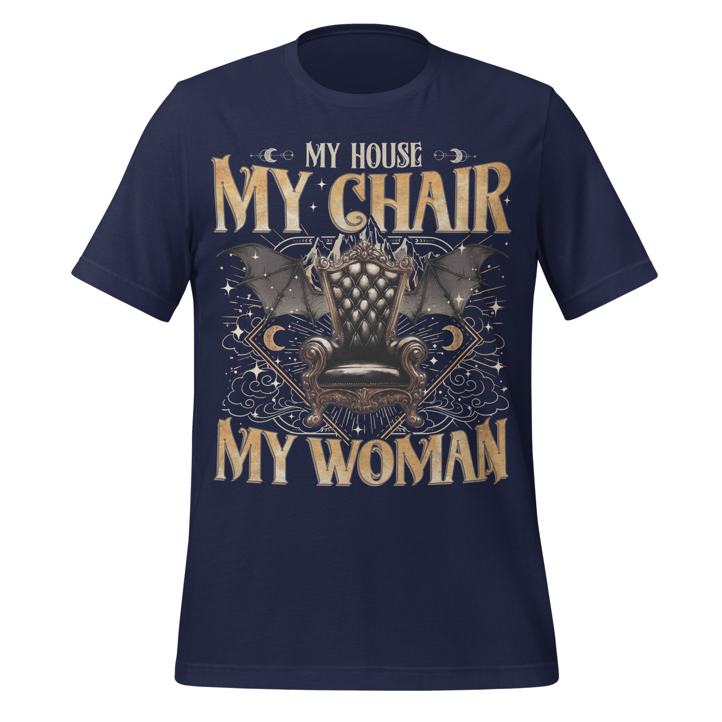 My House My Chair My Woman Tee