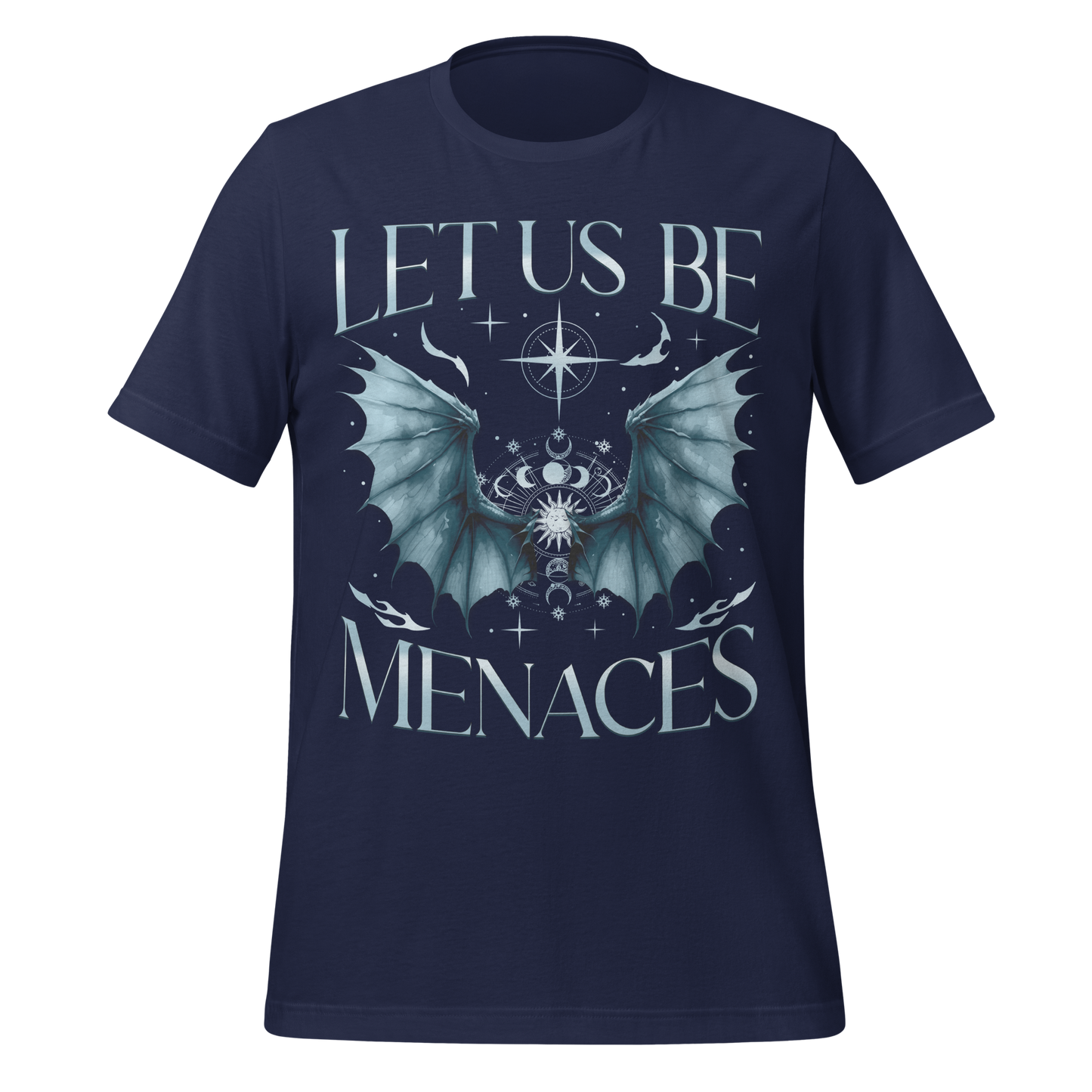 Let Us Be Menaces Dragon Tee