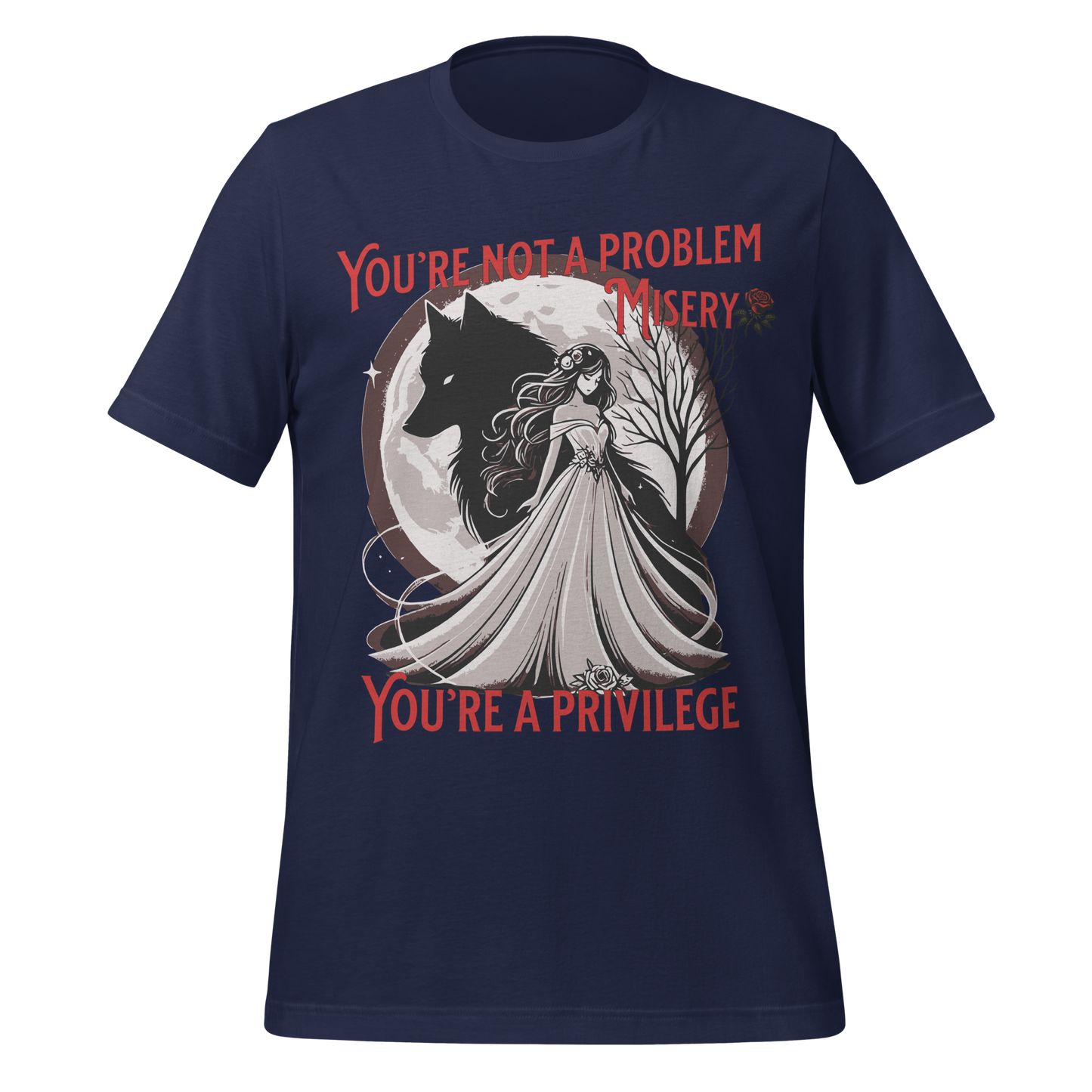 "You’re Not a Problem, Misery" Tee