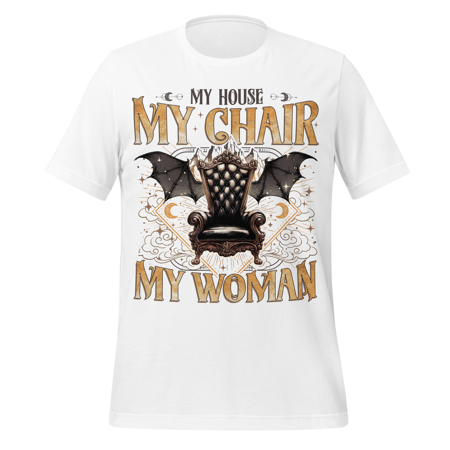 My House My Chair My Woman Tee