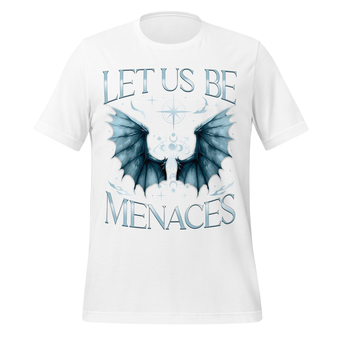 Let Us Be Menaces Dragon Tee