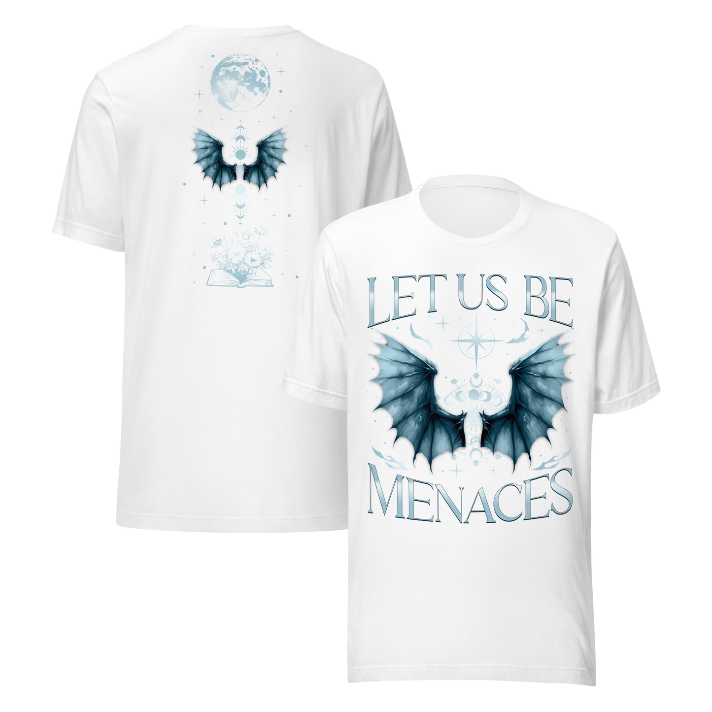 Let Us Be Menaces Dragon Tee