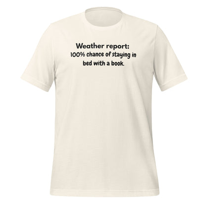 Weather Report 100% Chance of Bed with a Book T-Shirt