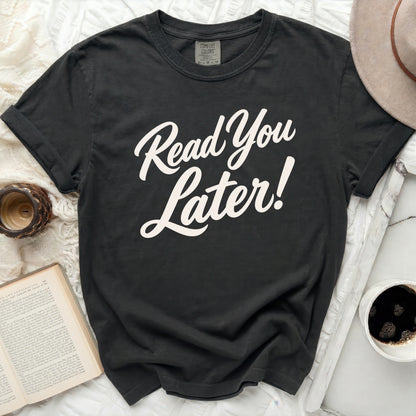 Read You Later Tee