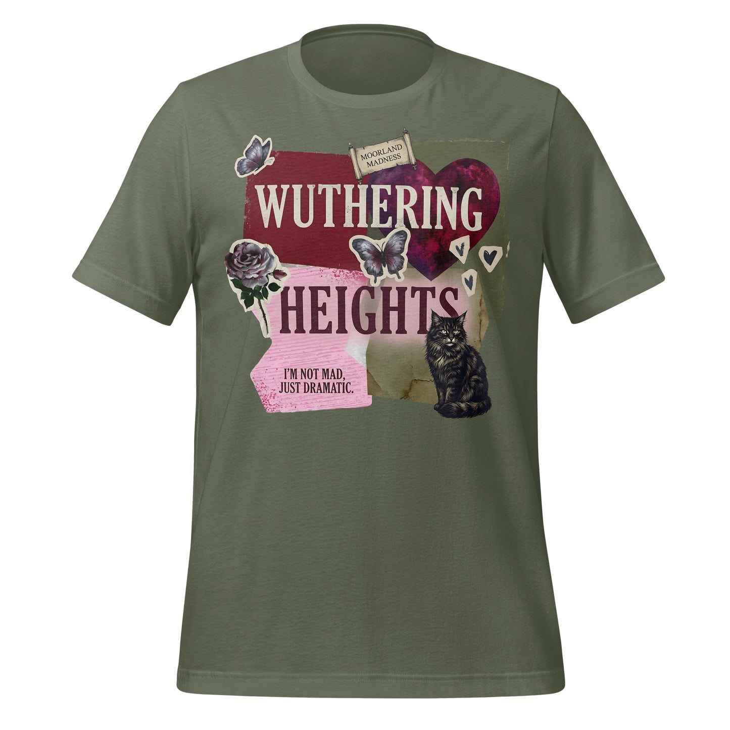 Wuthering Heights I'm Not Mad Just Dramatic T-Shirt