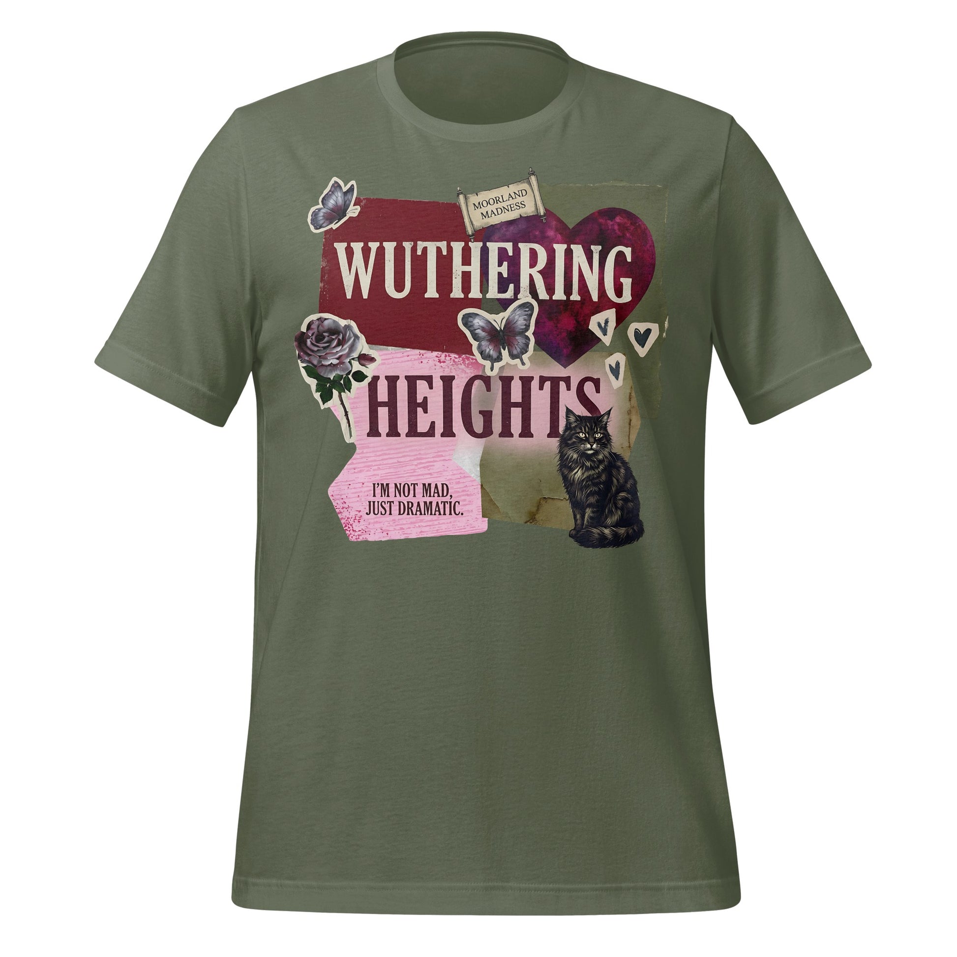 Wuthering Heights I'm Not Mad Just Dramatic T-Shirt