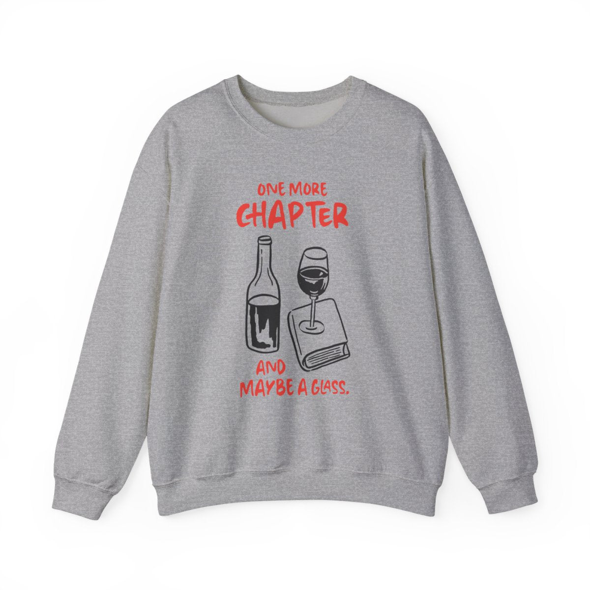 One More Chapter And Maybe A Glass Sweatshirt