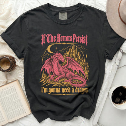 Black t-shirt with dragon, castle, and moon graphic. Text reads "If The Horrors Persist, i'm gonna need a dragon."