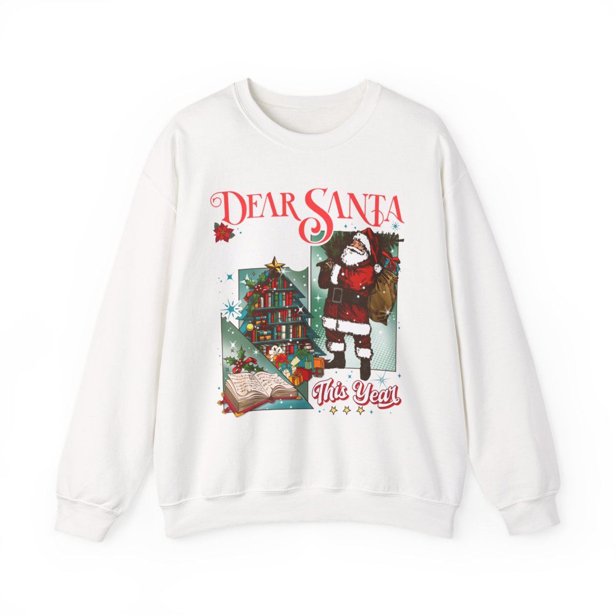 Dear Santa This Year Santa Claus Christmas Sweatshirt