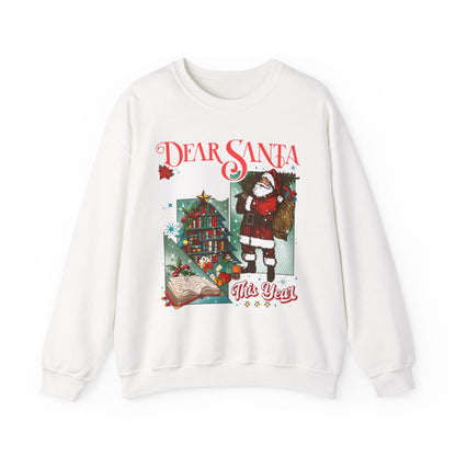 Dear Santa This Year Santa Claus Christmas Sweatshirt