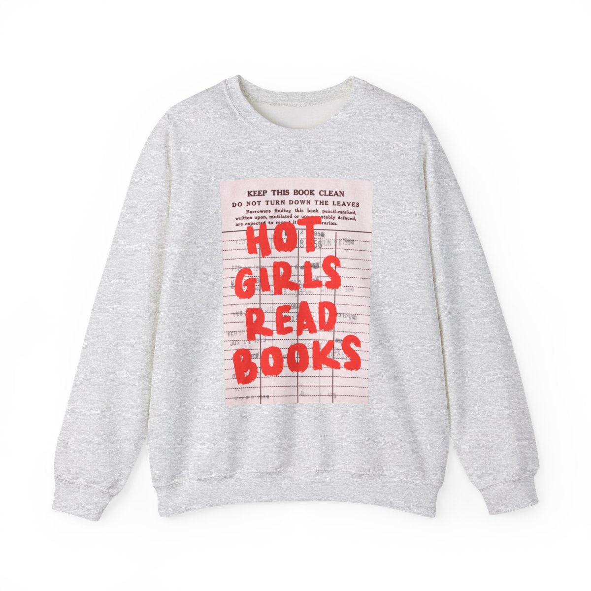 Hot Girls Read Books Library Print Sweatshirt