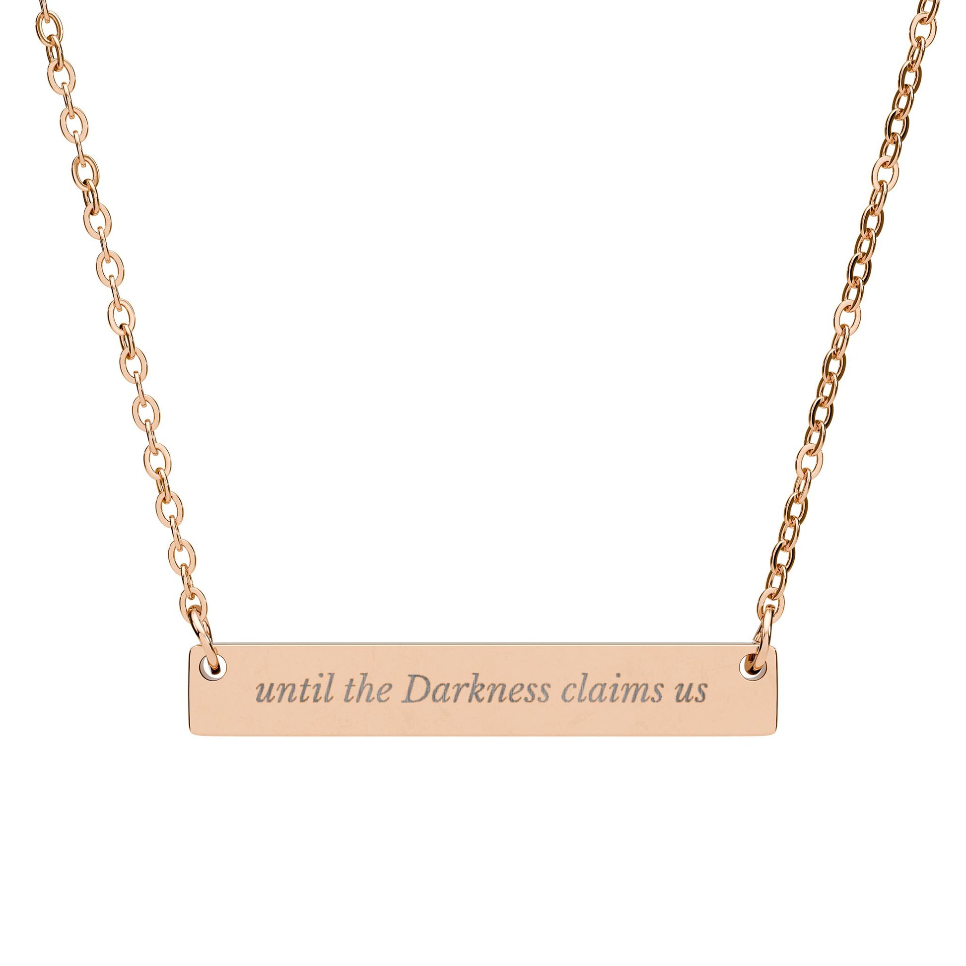 until the Darkness claims us engraved bar necklace product type