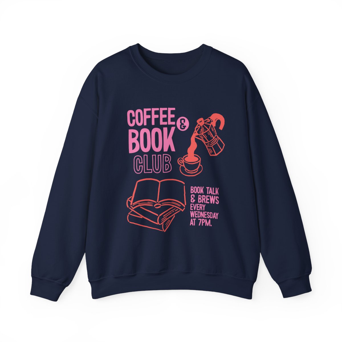 Coffee and Book Club Sweatshirt Book Talk Brews at 7PM